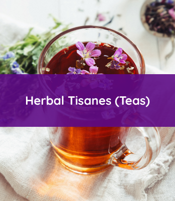Herbal Tisanes (Teas)