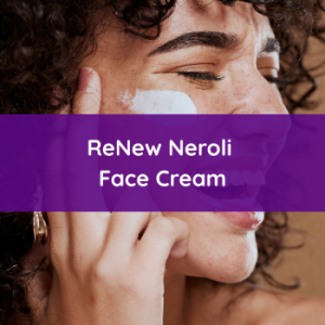 ReNew Neroli Face Cream